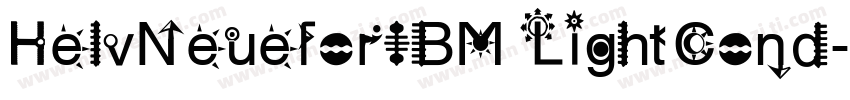 HelvNeueforIBM LightCond字体转换